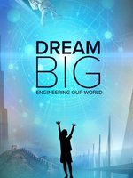 Dream Big: Engineering Our World
