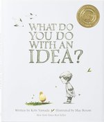 What Do You Do With an Idea?